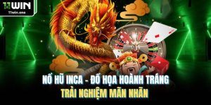 Nổ Hũ Inca - Đồ Họa Hoành Tráng, Trải Nghiệm Mãn Nhãn 